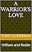 A Warrior's Love by Tony Anderson