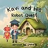 Kavi and His Robot Quest