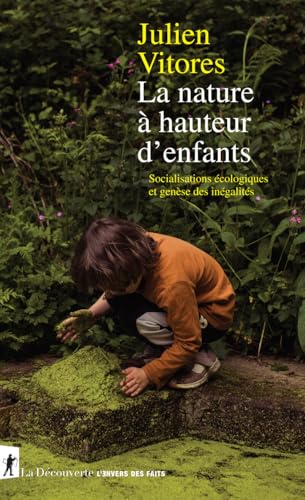 La nature à hauteur d'enfants - Socialisations écologiques et genèse des inégalités (Paperback)