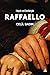 Hayatı ve Eserleriyle Raffaello by Celil Sadık