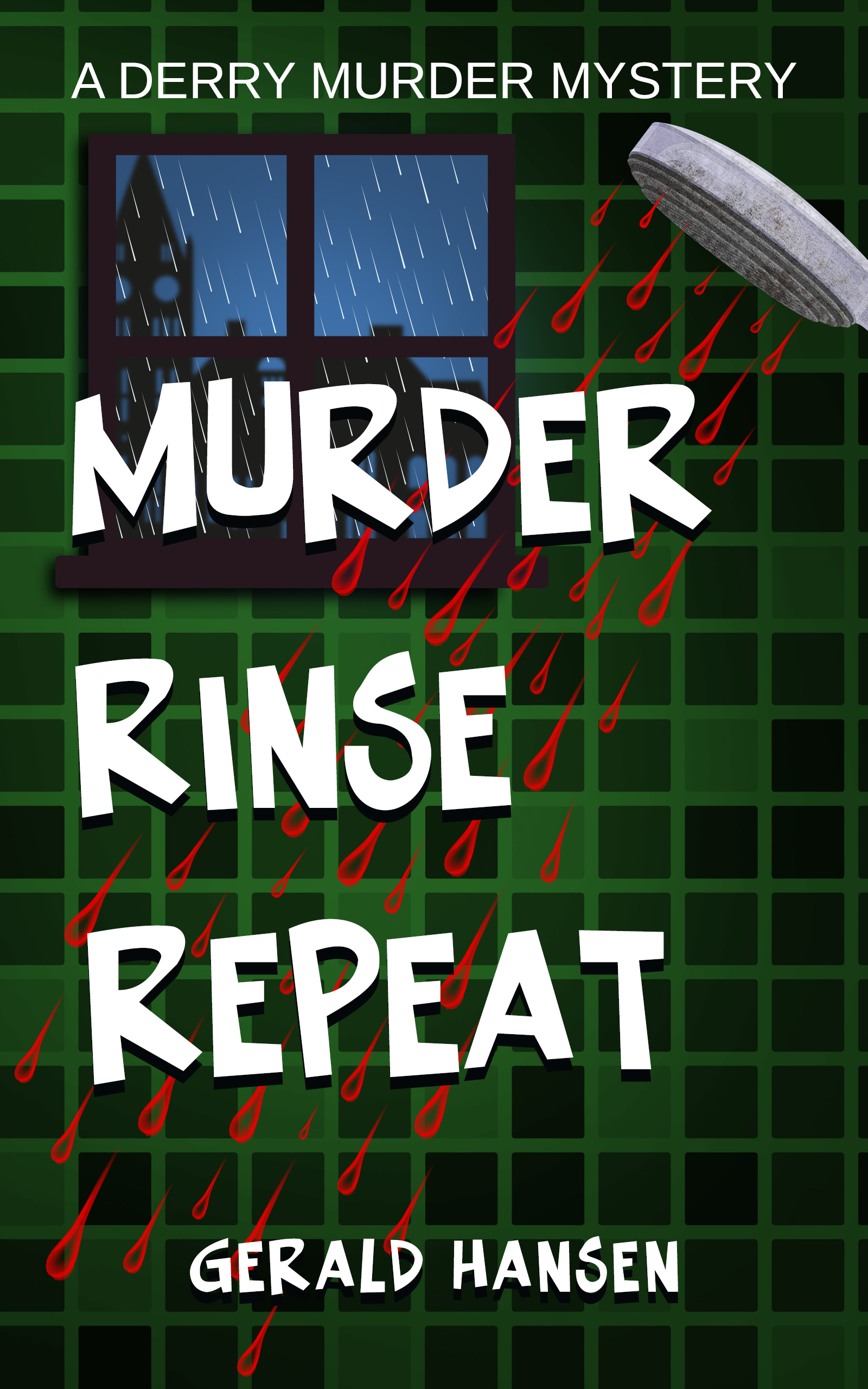 Murder Rinse Repeat (The Derry Murder Mysteries Book 4)
