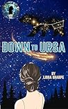 Down to Ursa: A Sci-Fi Adventure Romance (The Last Man on Earth Book 1) Down to Ursa: A Sci-Fi Adventure Romance (The Last Man on Earth Book 1)