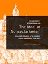 The University of Wisconsin and the Ideal of Nonsectarianism: Organized Religion at a Flagship Public University, 1848-2023 The University of Wisconsin and the Ideal of Nonsectarianism: Organized Religion at a Flagship Public University, 1848-2023