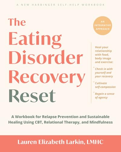 The Eating Disorder Recovery Reset: A Workbook for Relapse Prevention and Sustainable Healing Using CBT, Relational Therapy, and Mindfulness (Paperback)