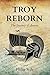 Troy Reborn