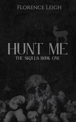Hunt Me (The Skulls Book 1)
