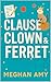Clause, Clown & Ferret