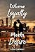 Where Loyalty Meets Desire:...