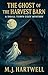 The Ghost of the Harvest Ba...