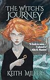 The Witch's Journey by Keith  Miller