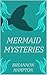 Mermaid Mysteries by Breannon Hampton