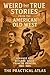 Weird but True Stories from the American Old West by The Practical Atlas