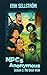 NPCs Anonymous: A Cozy LitR...