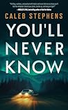 You'll Never Know