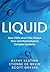 Liquid: How CEOs & CTOs Unlock Flow and Momentum in Complex Systems