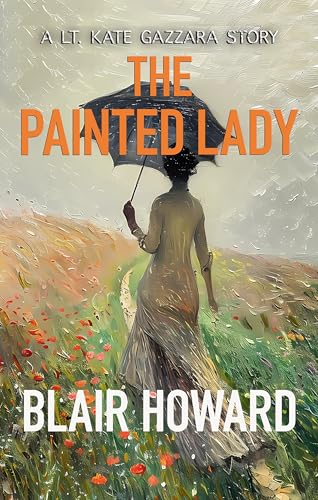 The Painted Lady: A Lt. Kate Gazzara Story (The Lt. Kate Gazzara Murder Files)