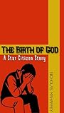 The Birth of God by Nicholas Mahaffey The Birth of God by Nicholas Mahaffey