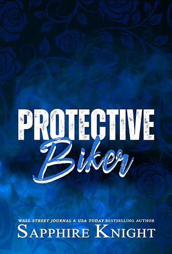 Protective Biker: MC Romance (RBMC TX - Patched Over to OKMC Book 4)