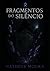Fragmentos do silêncio