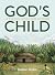 God's Child: A True Story of Brave Faith in Ethiopia