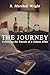 The Journey Following the Travels of a Gideon Bible by R. Marshall Wright