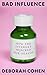Bad Influence: How the Inte...