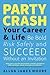 Party Crash Your Career & Life by Allan James Moore