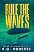 Rule the Waves