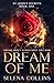 Dream of Me: Dreams aren't ...