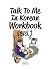 Talk To Me In Korean Langua...