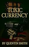 Toxic Currency
