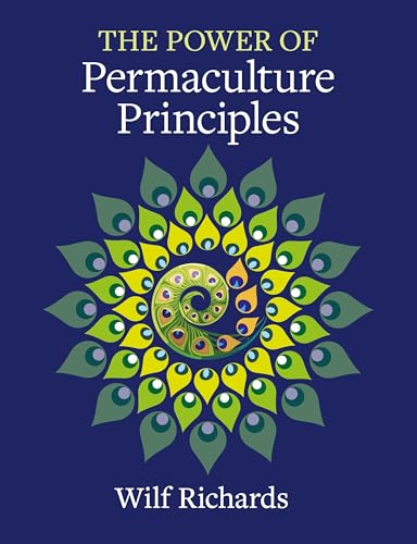 The Power of Permaculture Principles (Paperback)