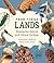 From These Lands: Sharing Our Natural and Cultural Heritage