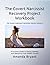 The Covert Narcissist Recovery Project Workbook by Amanda  Bryant