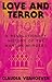 Love and Terror: The Helter-Skelter History of the Manson Murders