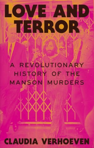 Love and Terror: The Helter-Skelter History of the Manson Murders (Hardcover)