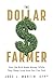 The Dollar Farmer by Jose L Martin