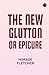 The New Glutton or Epicure