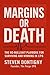 Margins or Death The No Bul...