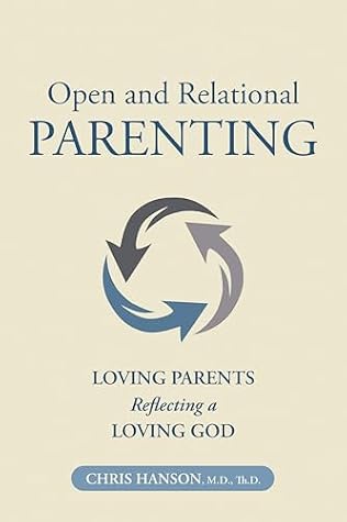 Open and Relational Parenting: Loving Parents Reflecting a Loving God