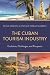Cuban Tourism Industry, The by Paolo Spadoni Cuban Tourism Industry, The by Paolo Spadoni
