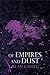 Of Empires and Dust