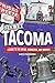 Secret Tacoma: A Guide to the Weird, Wonderful, and Obscure