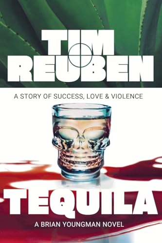 Tequila: A Story of Success, Love & Violence (Paperback)