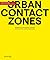 Urban Contact Zones: Reflecting on International Urbanism (Habitat-International: Series on International Urbanism)