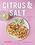 Citrus & Salt by Jason Santos