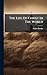 The Life Of Christ In The World by Arthur Brooks