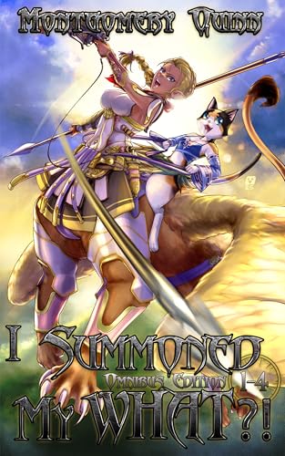 I Summoned My WHAT?!: The Omnibus Edition 1-4 (Kindle Edition)