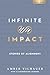 Infinite Impact: Stories of...