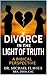 Divorce in the Light of Truth by Michael Flavius